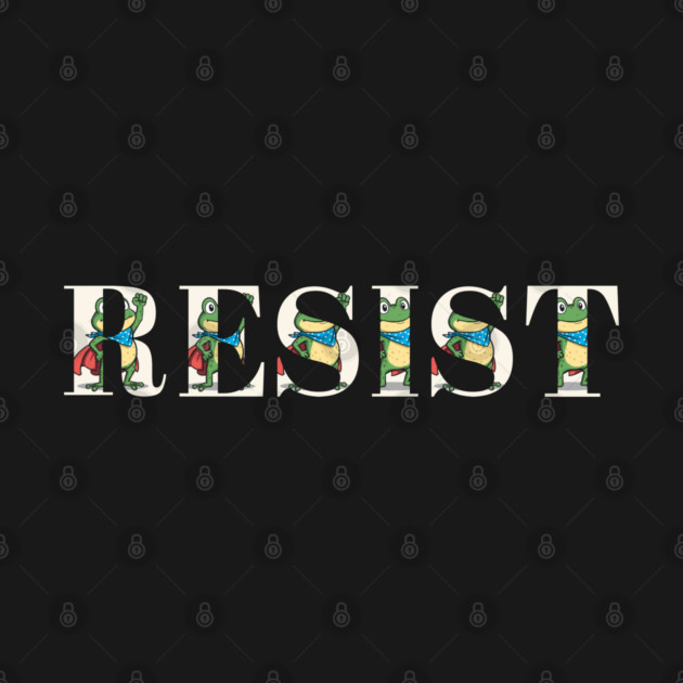 Resist-Frog by Creatifly Graphic Tees