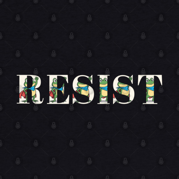 Resist-Frog by Creatifly Graphic Tees