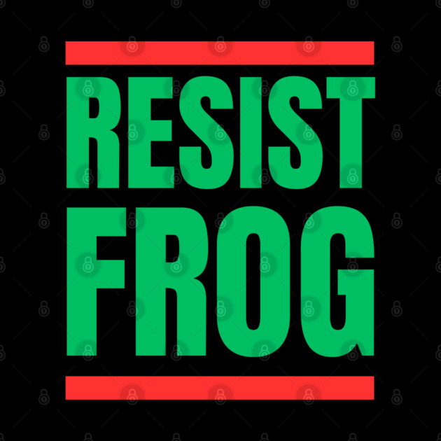 Resist-Frog by Creatifly Graphic Tees