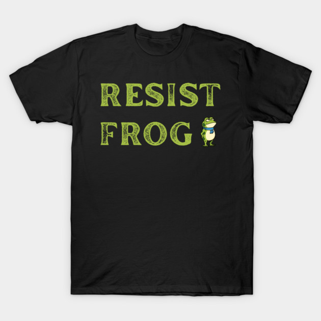 Resist-Frog T-Shirt by Creatifly Graphic Tees
