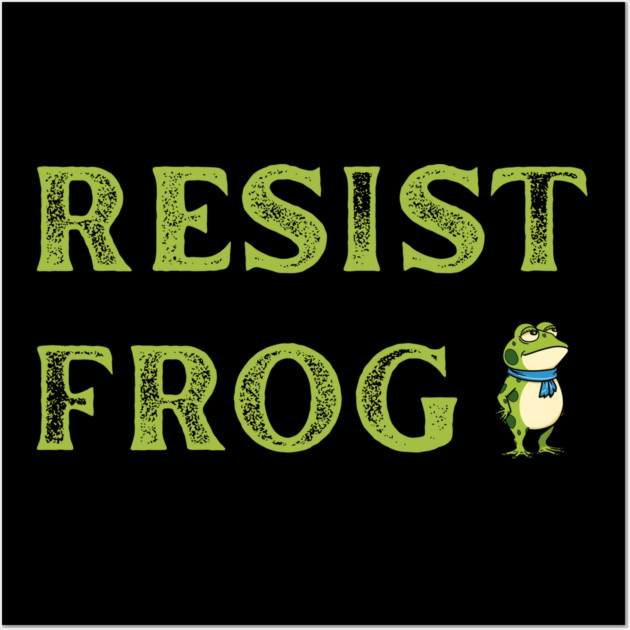 Resist-Frog Wall Art by Creatifly Graphic Tees