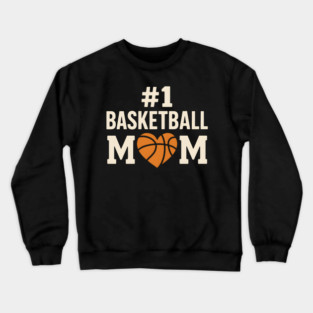 #1 Basketball Mom T-Shirt | Funny Sports Gift for Moms & Fans Crewneck Sweatshirt