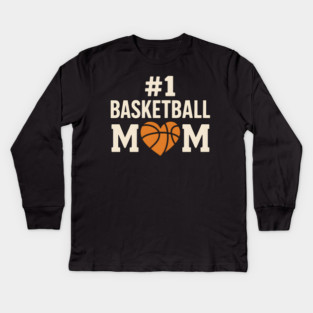 #1 Basketball Mom T-Shirt | Funny Sports Gift for Moms & Fans Kids Long Sleeve T-Shirt