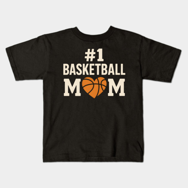 #1 Basketball Mom T-Shirt | Funny Sports Gift for Moms & Fans Kids T-Shirt by MakerMind8.2