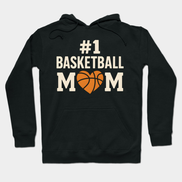 #1 Basketball Mom T-Shirt | Funny Sports Gift for Moms & Fans Hoodie by MakerMind8.2