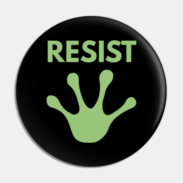 Resist-Frog Pin by Creatifly Graphic Tees