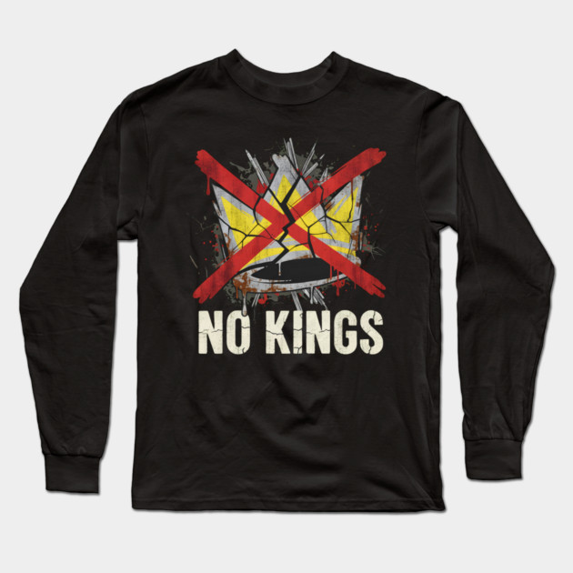 No Kings Long Sleeve T-Shirt by Fiorella's Store