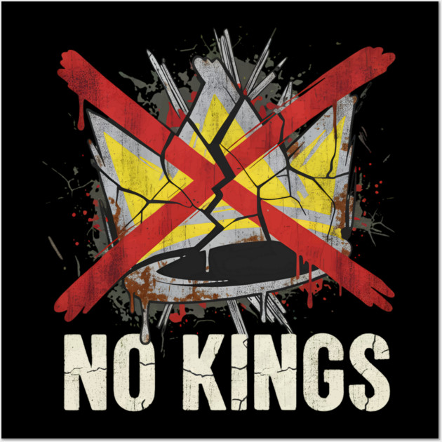 No Kings Wall Art by Fiorella's Store
