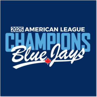 Blue Jays Champs 2025 AL Posters and Art