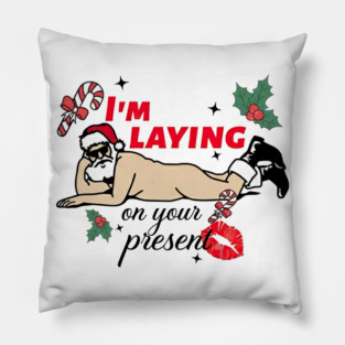 Inappropriate Christmas, Christmas Humor, Funny Santa, Laying Funny Santa Pillow