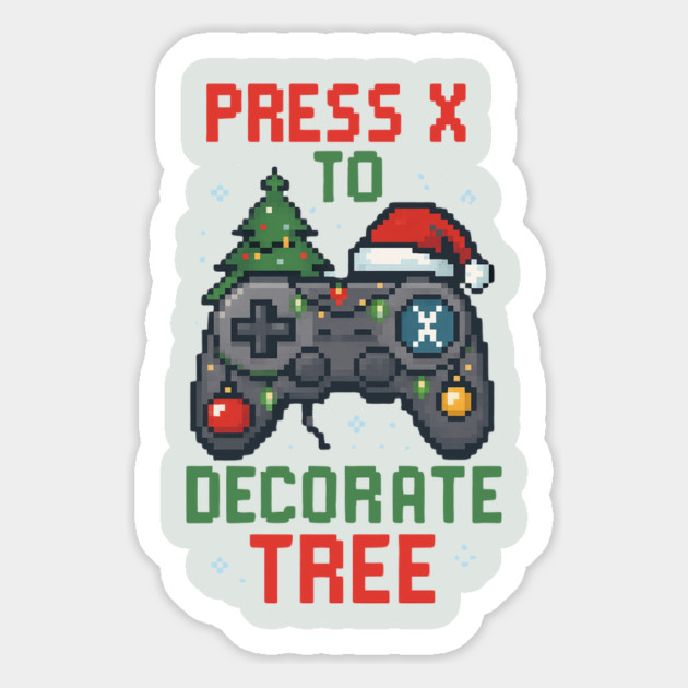 "Press X to Decorate Tree – Funny Gamer Christmas Pixel T-Shirt" Magnet by Anne Lee