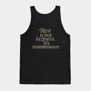 Rest Is Not Laziness Tank Top