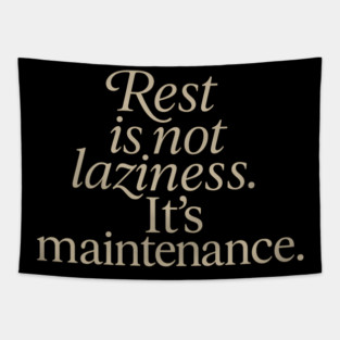 Rest Is Not Laziness Tapestry