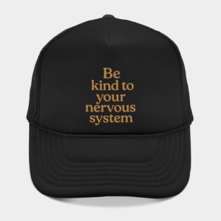 Be Kind To Your Nervous System Self Care Hat