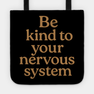 Be Kind To Your Nervous System Self Care Tote