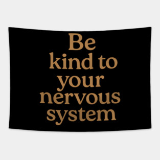 Be Kind To Your Nervous System Self Care Tapestry
