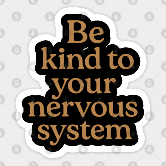 Be Kind To Your Nervous System Self Care Sticker by Koraful