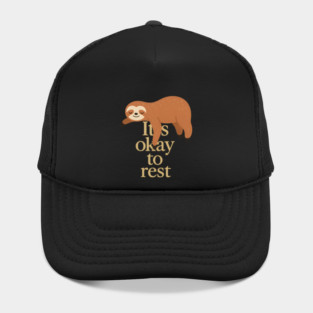 It's Okay To Rest Funny Sloth Self Care Hat
