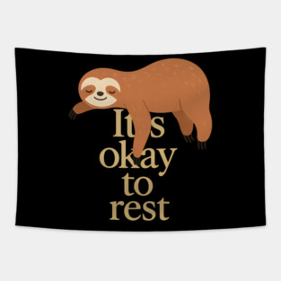 It's Okay To Rest Funny Sloth Self Care Tapestry