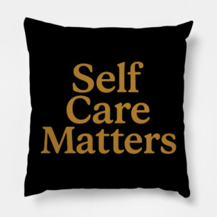 Self Care Matters Pillow