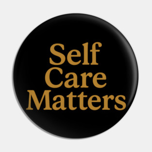 Self Care Matters Pin