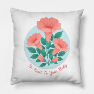 Be Kind To Your Body Pillow