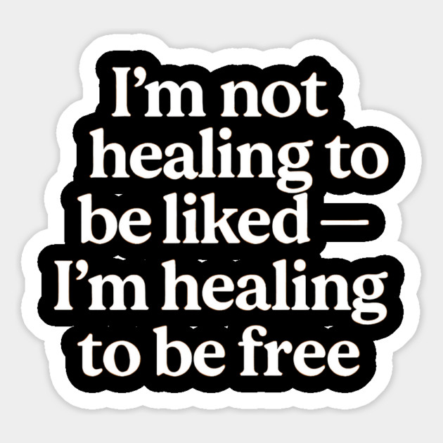 I'M Not Healing To Be Liked Self Love Magnet by Koraful