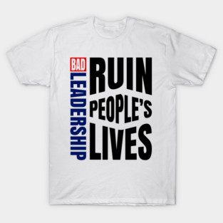 BAD LEADERSHIP T-Shirt