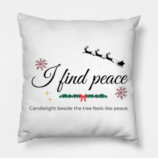 Candlelight beside the tree feels like peace. Pillow