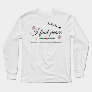 Candlelight beside the tree feels like peace. Long Sleeve T-Shirt