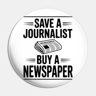 Save a Journalist Buy a Newspaper Pin