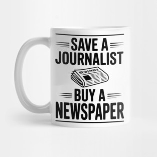 Save a Journalist Buy a Newspaper Mug