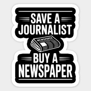 Save a Journalist Buy a Newspaper Magnet
