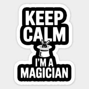 Keep Calm I’m a Magician Sticker