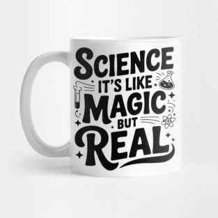 Science It’s Like Magic but Real Mug