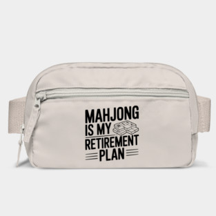 Mahjong is My Retirement Plan Bag