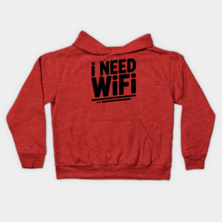 I Need WiFi Kids Hoodie