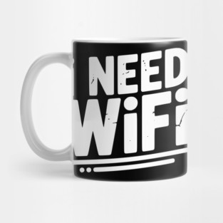 I Need WiFi Mug