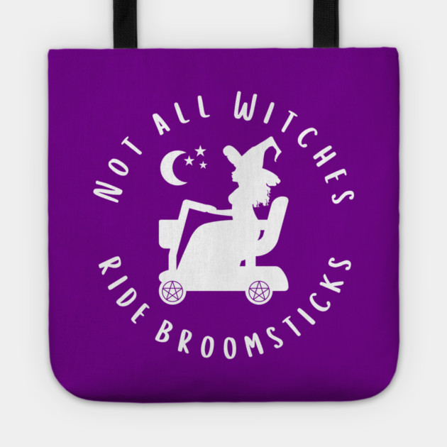 Not all Witches Ride Broomsticks Mobility Scooter Cheeky Witch® Tote by Cheeky Witch