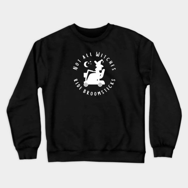 Not all Witches Ride Broomsticks Mobility Scooter Cheeky Witch® Crewneck Sweatshirt by Cheeky Witch