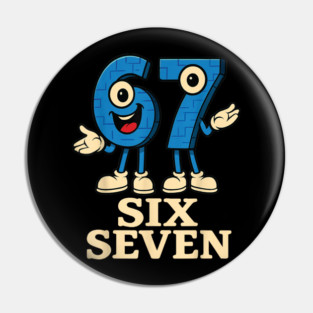 67 Six Seven 6-7 - Funny Italian Brainrot Kids Gaming Pin