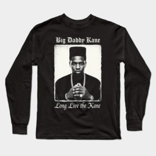 Big Daddy Kane Long Sleeve T-Shirt