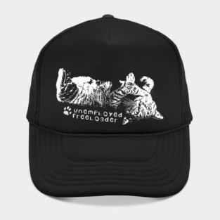 My cat is an Unemployed Freeloader Hat