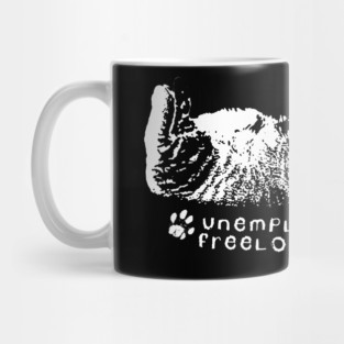 My cat is an Unemployed Freeloader Mug