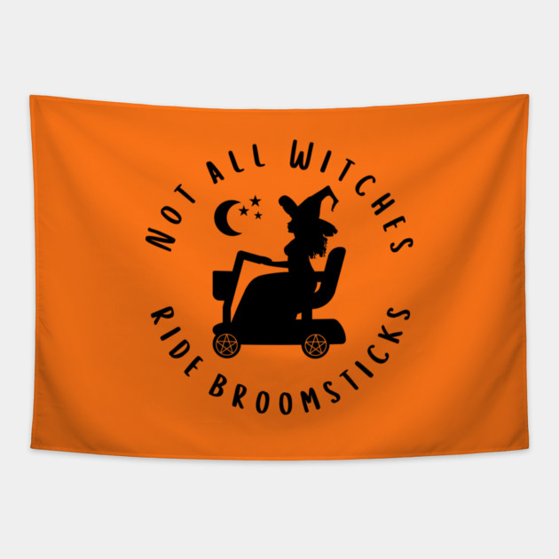 Not all Witches Ride Broomsticks Mobility Scooter Cheeky Witch® Tapestry by Cheeky Witch
