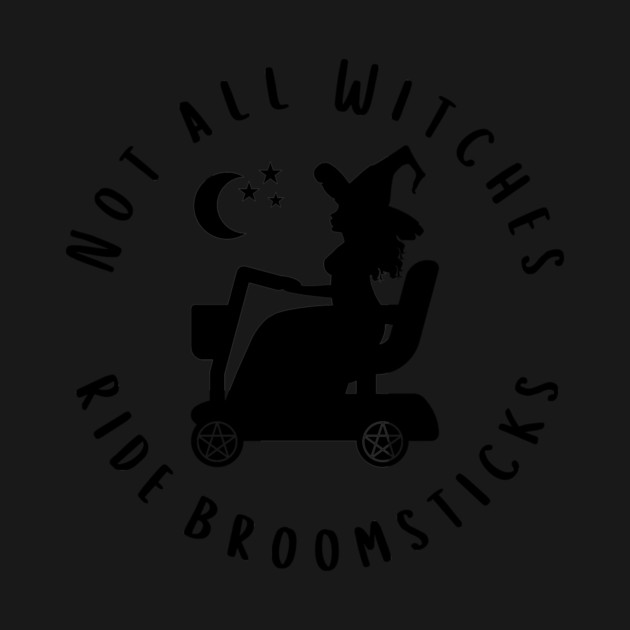 Not all Witches Ride Broomsticks Mobility Scooter Cheeky Witch® by Cheeky Witch
