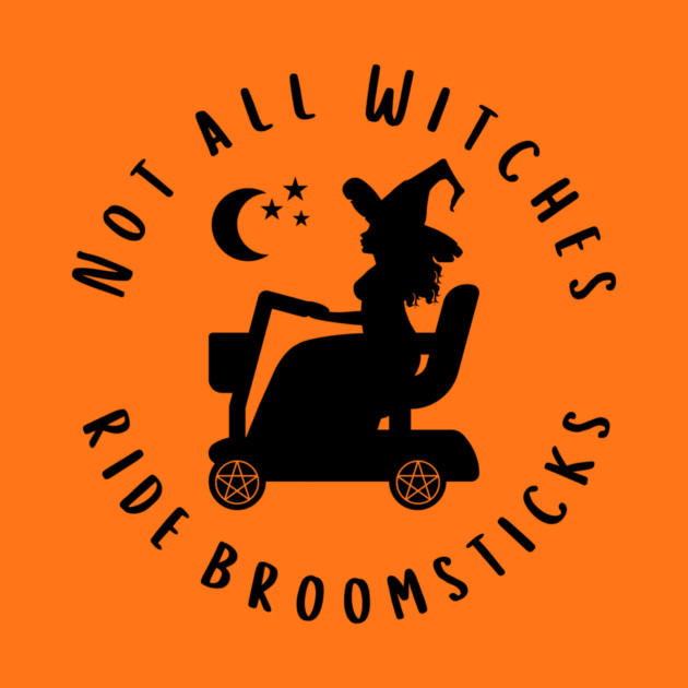 Not all Witches Ride Broomsticks Mobility Scooter Cheeky Witch® by Cheeky Witch