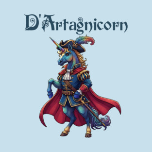 D'artagnicorn the Unicorn Musketeer T-Shirt