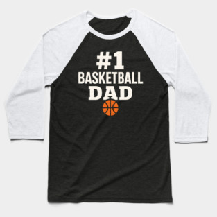 #1 Basketball Dad | Sports Gift Graphic for Fathers Baseball T-Shirt