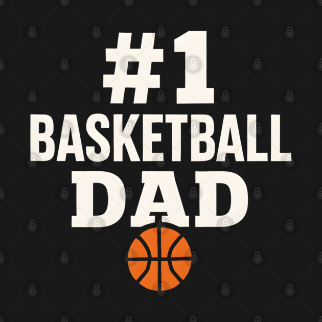 #1 Basketball Dad | Sports Gift Graphic for Fathers by MakerMind8.2